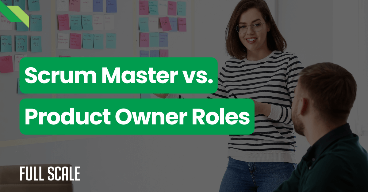 Demystifying The Scrum Master Vs Product Owner Roles