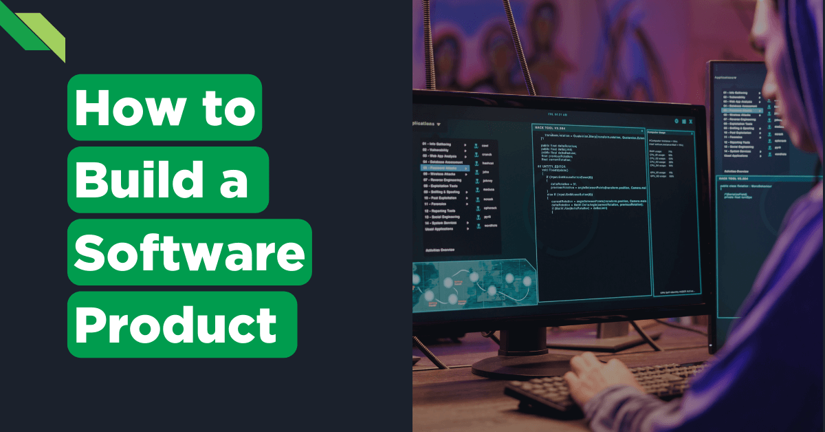 A person coding on a computer with a graphic titled 'how to build software products.'