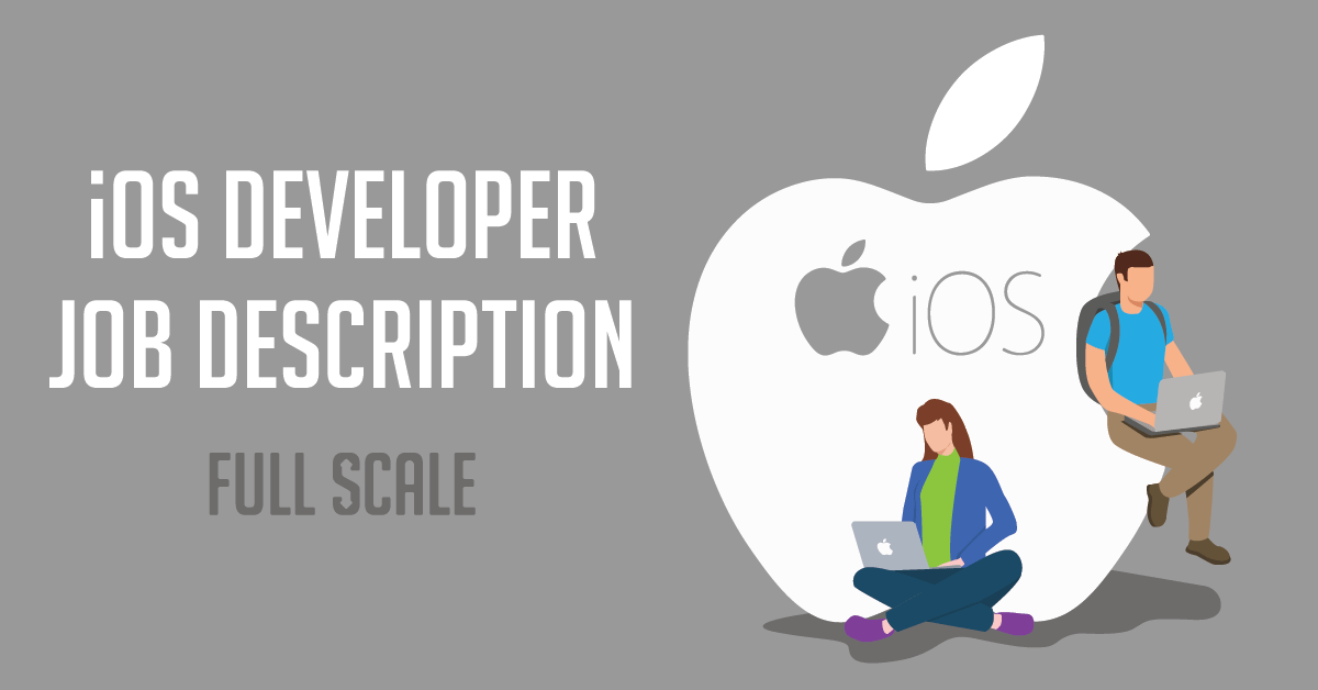An illustration depicting two individuals with laptops sitting beside an oversized apple logo, with text overlay indicating 'iOS developer job description – full scale'.