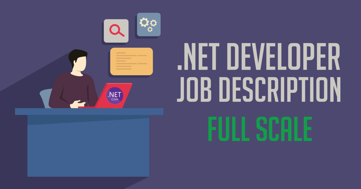 A graphic depicting a .NET Developer working on a laptop with the text ".NET Developer job description full scale" indicating information about a job role in software development.