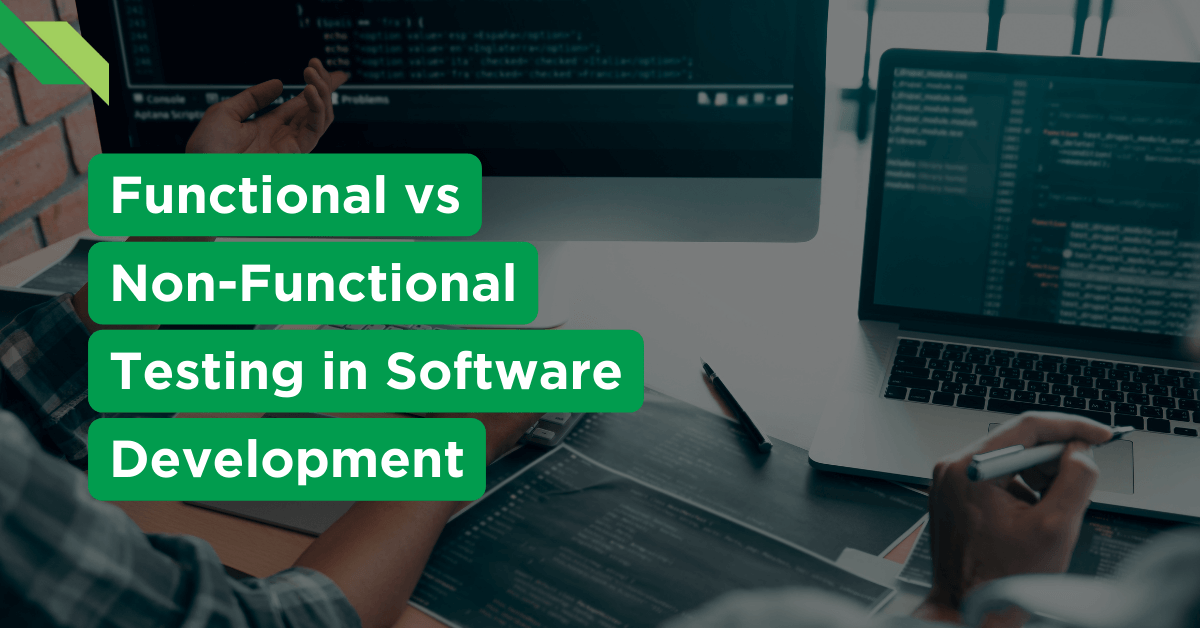 Two individuals collaborating on software development with a focus on functional versus non-functional testing.
