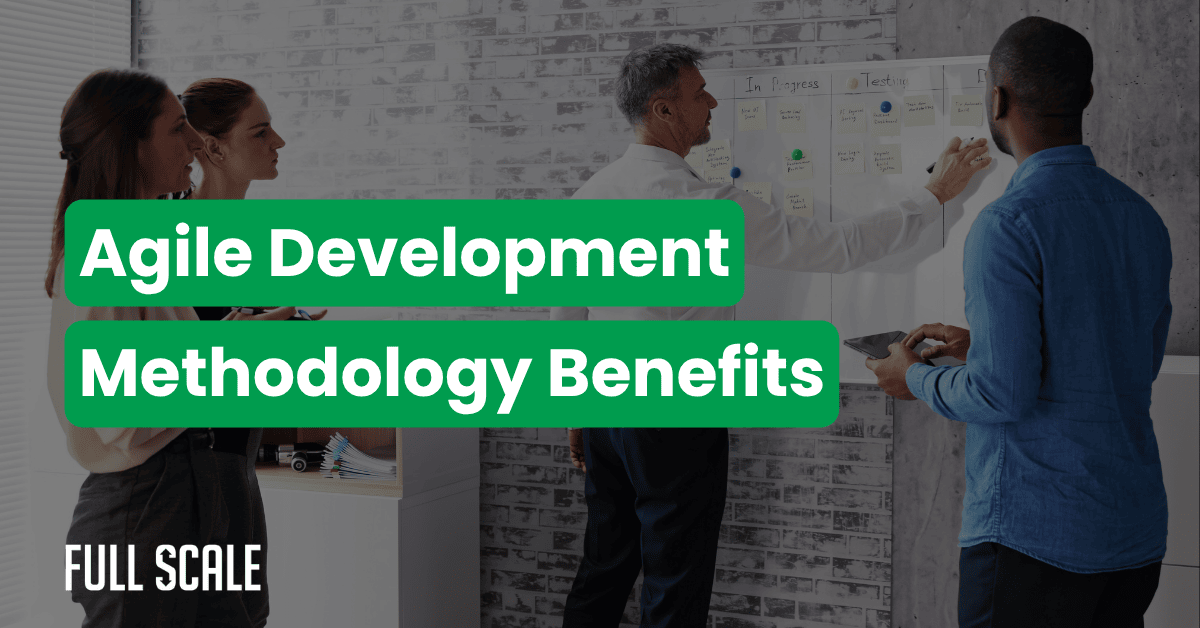 Four people stand in front of a whiteboard with sticky notes, discussing tasks and workflow, highlighting agile development ROI with the text "Agile Development Methodology Benefits" overlaid.