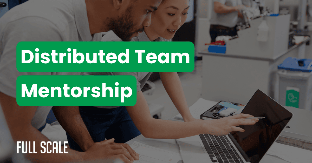 Two people work together at a desk, looking at a laptop screen. Overlaid text reads "Distributed Team Mentorship"—enabling cross-cultural technical coaching for seamless global collaboration.