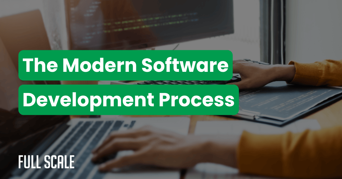 A person types on a laptop with code on the screen, overlaid with the text "The Modern Software Development Process: Embracing software development lifecycle best practices.