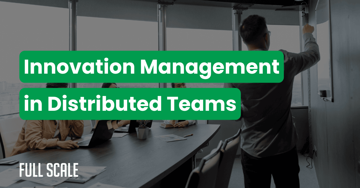 A person presents on a whiteboard to three seated colleagues in a conference room. Text overlay reads, "Innovation Management in Distributed Teams: Building a distributed team collaboration framework for remote team innovation process.