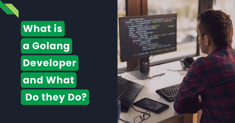 Man coding on a computer with a graphic asking, "What is a Golang Developer and what do they do?