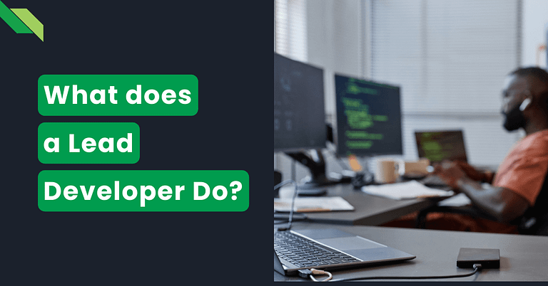 A programmer working at a multi-monitor setup with an infographic asking "What Does a Lead Developer Do?