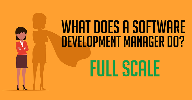 What are the roles of a Software Development Manager?