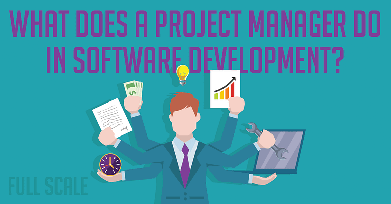 Software Development: What does a Project Manager Do?