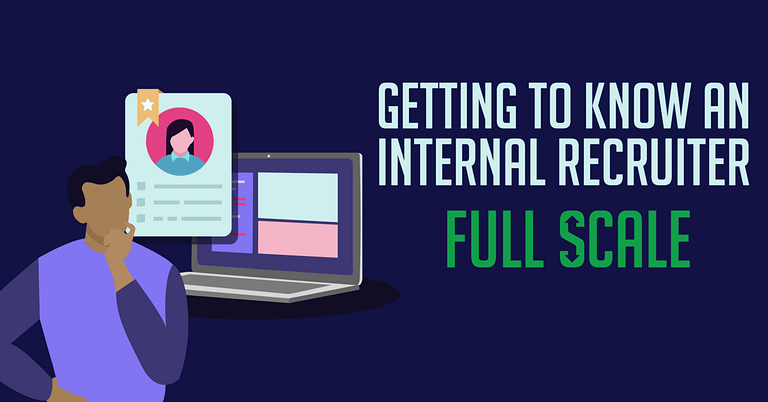 Getting to Know An Internal Recruiter