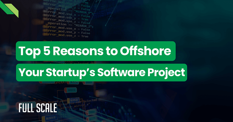 Promotional graphic highlighting the top 5 reasons to offshore a startup's software development project.