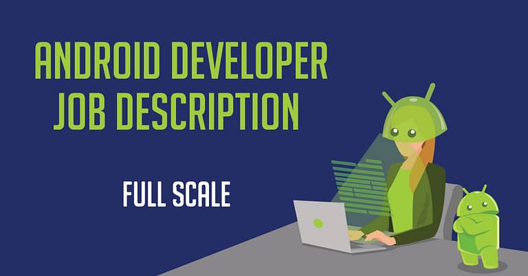 An illustration showcasing the android developer job description, featuring a cartoon character resembling the android mascot working on a laptop, accompanied by a smaller mascot, against a blue background with text.