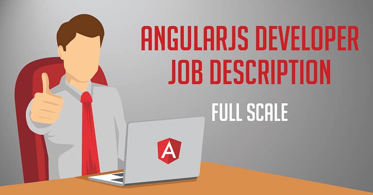 A professional giving a thumbs-up next to a laptop displaying the AngularJS logo, with text overhead reading "Angular developer job description" and "full scale.