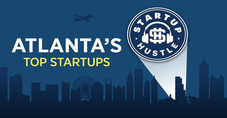 Graphic highlighting Atlanta's top startups with a silhouette of the city skyline and an emblem that reads "Top Startups Hustle.