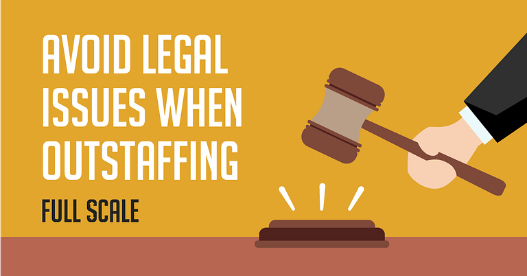 Illustration of a gavel in motion with the text "Avoid legal issues when outstaffing - full scale.