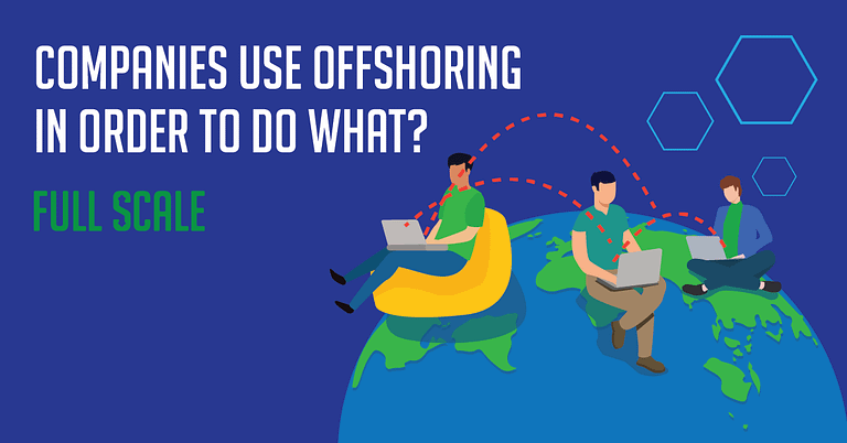 A graphic illustration depicting three individuals with laptops sitting on a stylized globe with the text "companies use offshoring in order to do what? Full scale", indicating a discussion about the purposes and strategies