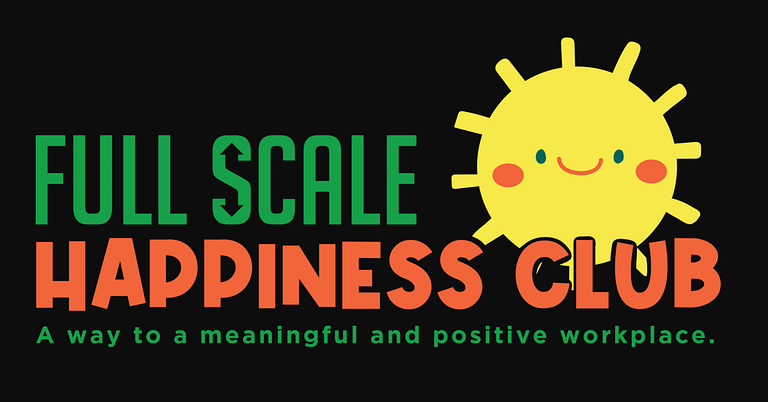Graphic illustration featuring the text "full-scale happiness club" with a smiling sun icon, followed by the slogan "a CSR way to a meaningful and positive workplace," set against a black background.