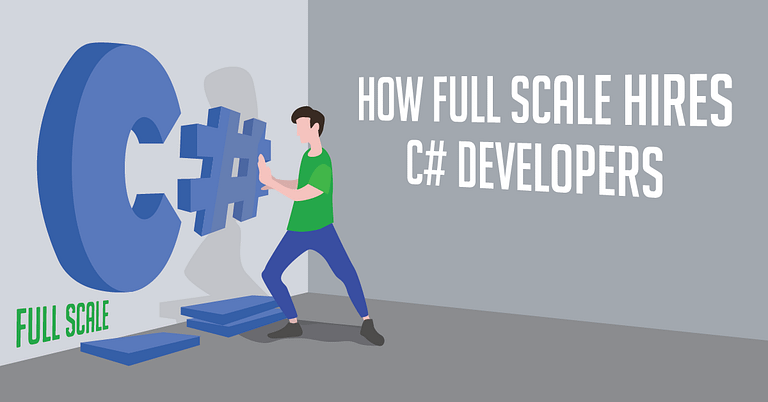An illustration depicting a person pushing a large blue hashtag symbol into place with the text "how Full Scale hires csharp developers" alongside the Full Scale logo.