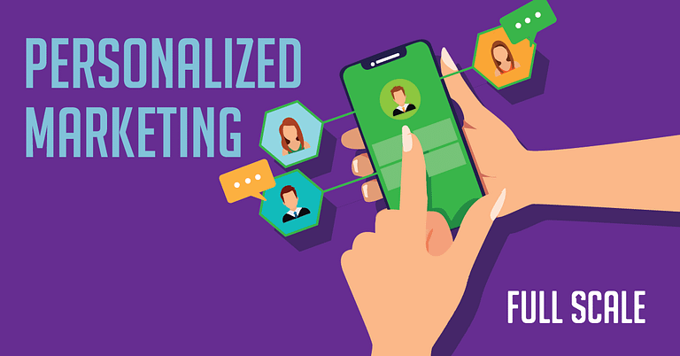 A graphic representation of personalization in marketing, featuring a hand selecting an avatar on a smartphone screen with other avatars surrounding it, against a purple background with the text "personalized marketing full scale.