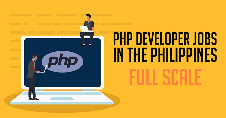 An illustration promoting PHP Developer jobs in the Philippines with the logo "full scale" displayed on a laptop screen, accompanied by two stylized figures, one sitting on the laptop and one standing beside it.