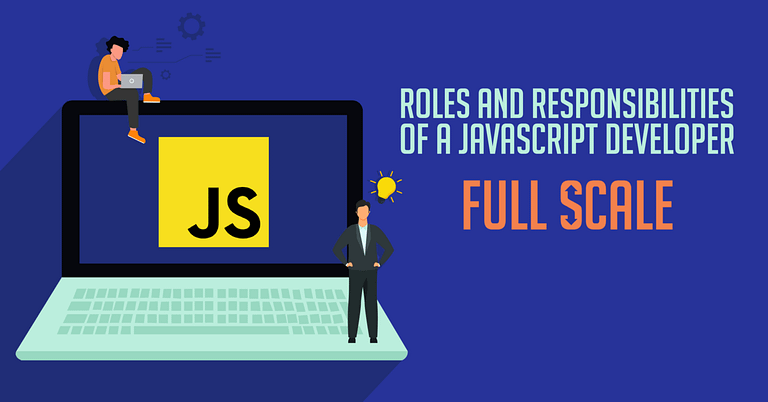 Illustration of a Javascript Developer sitting on an oversized laptop with a javascript logo on the screen and another Javascript Developer standing beside it, with text indicating the topic of "roles and responsibilities of a javascript developer
