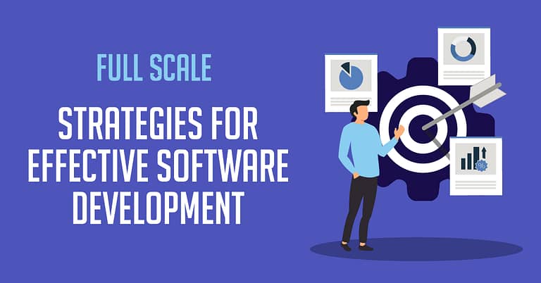 8 Strategies for Effective Software Development - Full Scale