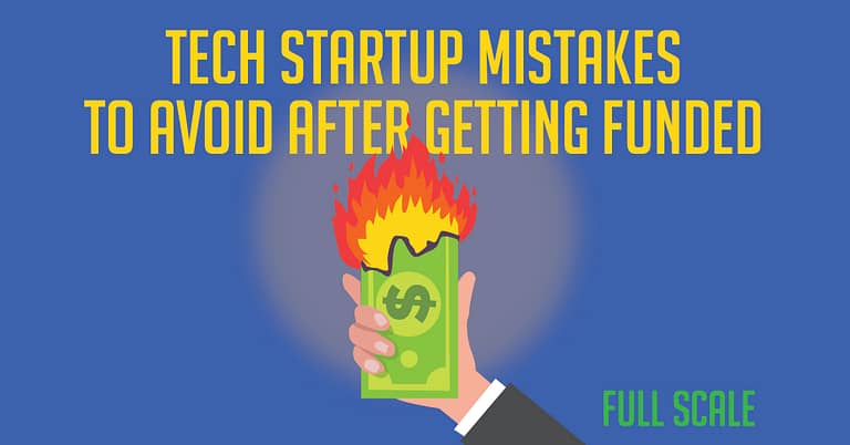 A graphic illustrating a burning banknote, symbolizing the potential pitfalls tech startups may encounter post-funding, with the words "startup mistakes to avoid after getting funded" displayed prominently.