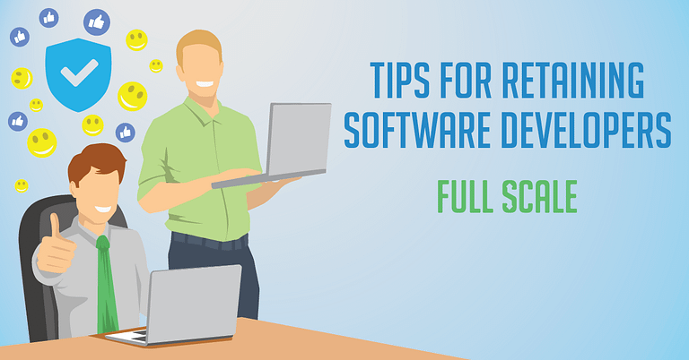 Tips For Retaining Software Developers