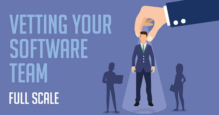 A graphic depicting a hand selecting a person from a lineup of silhouetted figures, with the text "vetting your own software development team - full scale.