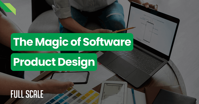 Two people discuss software product design using a smartphone and laptop, surrounded by design materials. Text overlay reads "The Magic of Software Product Design.