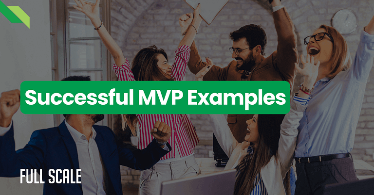 MVP Examples: Case Studies of Successful Software Products that Started ...