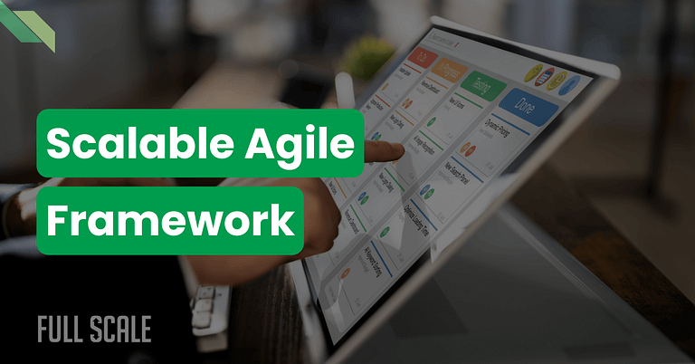 A person points at a tablet screen displaying a project management board, with the text "Scalable Agile Framework" overlaid.