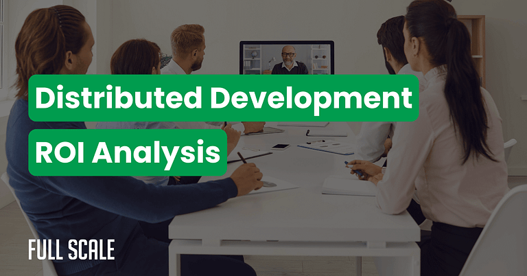 Five people sit at a conference table watching a video call presentation on a screen, with text reading “Distributed Development ROI Analysis,” highlighting remote development team ROI and financial benefits.