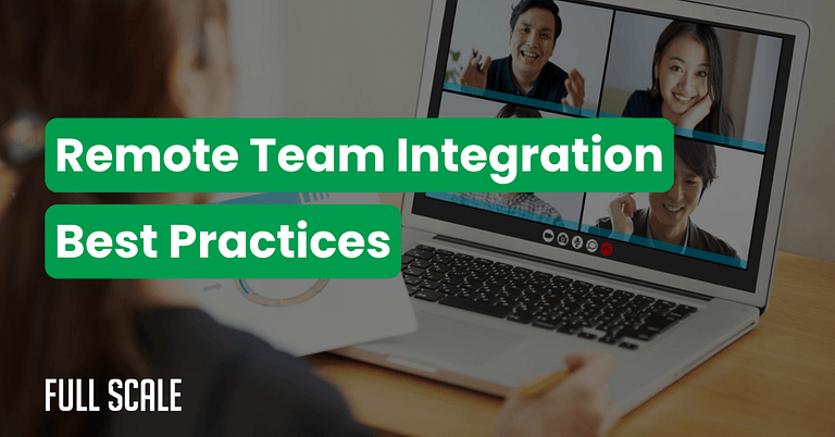 Person participating in a video conference with four colleagues on a laptop, discussing remote team integration best practices. Text overlay reads: "Remote Team Integration Best Practices.