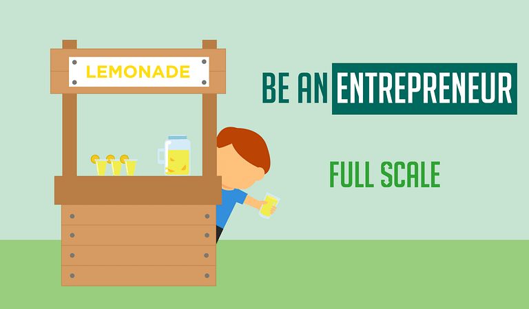 A cartoon image of a child managing a lemonade stand with the phrases "be an entrepreneur" displayed above.