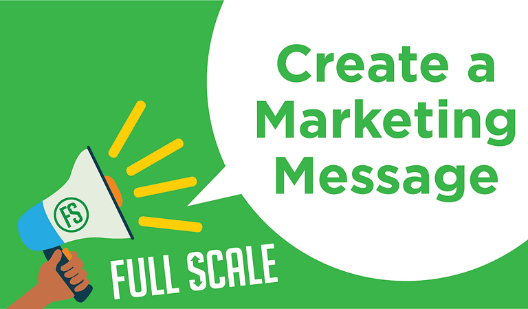 Create a Marketing Message full scale.
