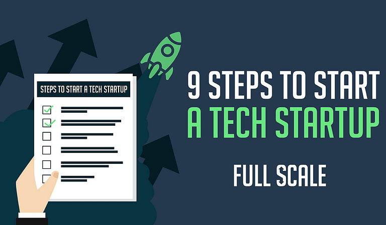 9 steps to start a tech company full scale.
