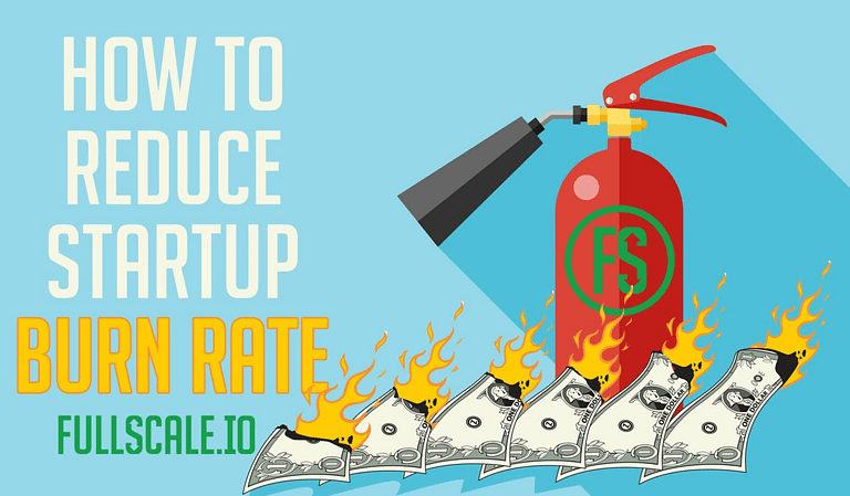 Ways to reduce startup burn rate.