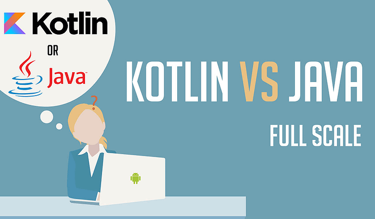 Android Project: Kotlin vs Java - Full Scale Comparison.