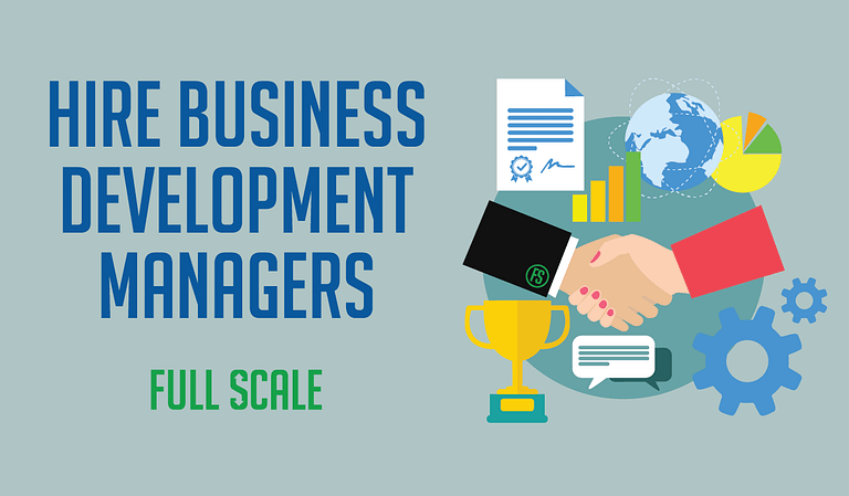 Hire Business Development Managers.