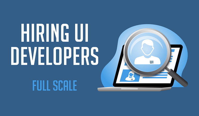 Hiring UI Developers - full scale, with an illustration of a magnifying glass focusing on a UI design on a computer monitor.
