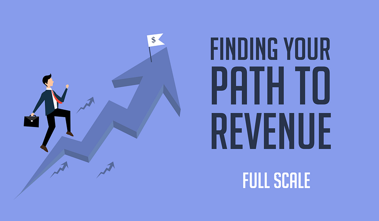 A startup businessman with a briefcase is ascending a stylized graph of upward-trending arrows, symbolizing financial growth, next to the phrase "finding your path to revenue - full scale.