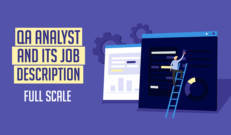 An illustration presenting the concept of a QA Analyst's role, with an emphasis on job description, featuring a stylized character climbing a ladder to examine a large computer interface, alongside documents and gears in the