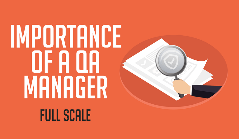 An illustrated graphic highlighting the 'importance of a QA Manager' with a magnifying glass focusing on a checkmark to signify attention to detail.
