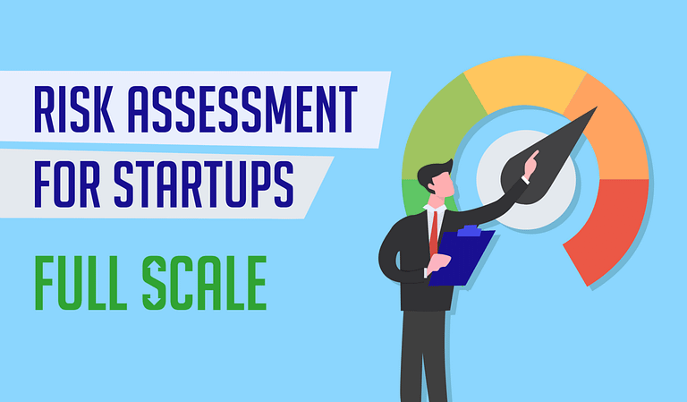 Risk assessment for startups full scale.