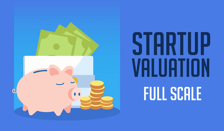 Graphic illustration depicting a piggy bank, stacks of money, and coins, accompanied by the text "Startup valuation full scale," likely representing financial concepts related to the valuation of startup companies.