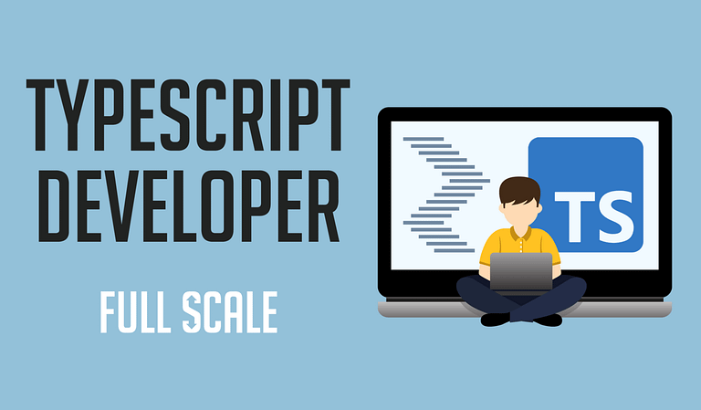 An illustration representing a TypeScript Developer sitting with a laptop in front of a monitor displaying the TypeScript logo, with the words "TypeScript Developer full scale" above.