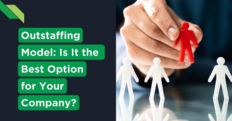 Outstaffing Model and Its Benefits