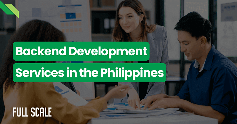 Three people collaborate at a desk with text overlay reading "Backend Development Services in the Philippines." The "Full Scale" logo is displayed at the bottom left.
