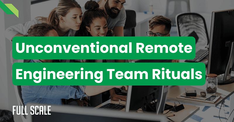 A team of five people gathers around a computer. Text overlay reads, "Unconventional Remote Engineering Team Rituals: Beyond Daily Standups.